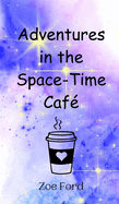 Adventures in the Space-Time Caf?