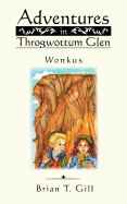 Adventures in Throgwottum Glen: Wonkus