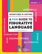 Adventures in Writing: A FUN Guide to Figurative Language