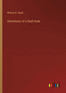 Adventures of a Deaf-mute