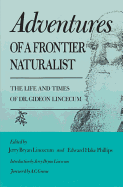 Adventures of a Frontier Naturalist: The Life and Times of Dr. Gideon Lincecum