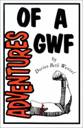 Adventures of a Gwf