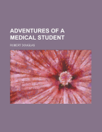 Adventures of a Medical Student