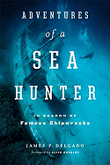 Adventures of a Sea Hunter: In Search of Famous Shipwrecks