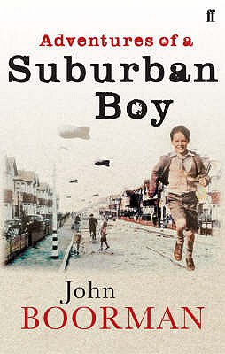 Adventures of a Suburban Boy - Boorman, John
