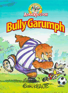Adventures of Adam Raccoon: Bully Garumph