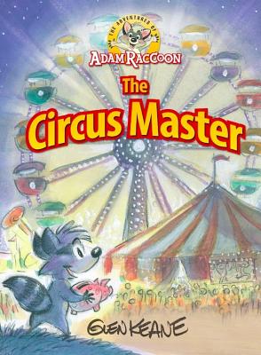 Adventures of Adam Raccoon: Circus Master - Keane, Glen