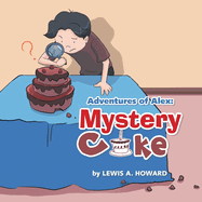 Adventures of Alex: Mystery Cake