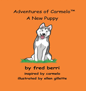 Adventures of Carmelo (tm) A New Puppy