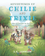 Adventures of Chile and Trixie The Courageous Doxies