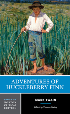 Adventures of Huckleberry Finn: A Norton Critical Edition - Twain, Mark, and Cooley, Thomas (Editor)