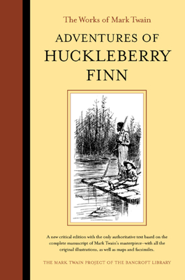 Adventures of Huckleberry Finn: Volume 20 - Twain, Mark, and Fischer, Victor (Editor), and Salamo, Lin (Editor)