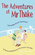 Adventures of Mr Thake