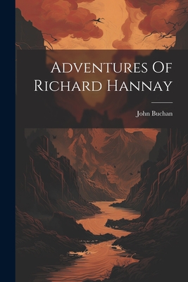 Adventures Of Richard Hannay - Buchan, John