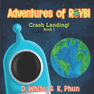 Adventures of ROYBI Robot: Crash Landing