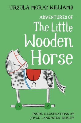 Adventures of the Little Wooden Horse - Moray Williams, Ursula