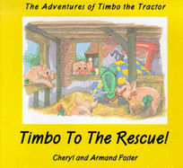 Adventures of Timbo the Tractor: Timbo to the Rescue!