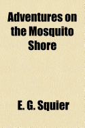 Adventures on the Mosquito Shore