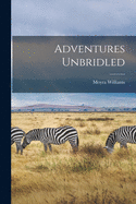 Adventures Unbridled