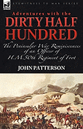 Adventures with the "Dirty Half Hundred"-the Peninsular War Reminiscences of an Officer of H. M. 50th Regiment of Foot