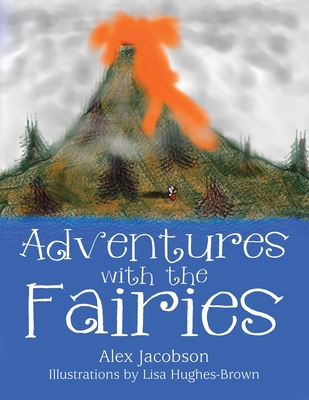 Adventures with the Fairies - Jacobson, Alex