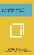 Adventures with the Krus in West Africa