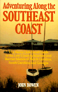 Adventuring Along the Southeast Coast: The Sierra Club Guide to the Low Country, Beaches, and Barrier Islands of North Carolina, South Caro