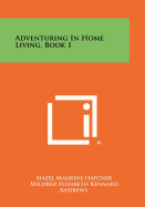 Adventuring In Home Living, Book 1