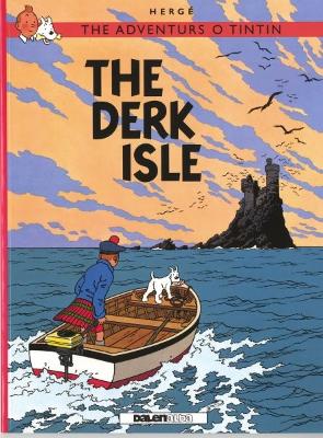 Adventurs o Tintin, The: The Derk Isle - Herg, and Rennie, Susan (Translated by)
