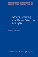 Adverb Licensing and Clause Structure in English