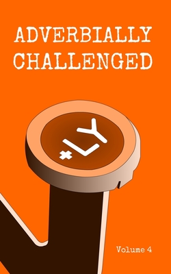 Adverbially Challenged Volume 4 - Scott Thomson, Mike, and Fielden, Christopher