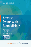 Adverse Events with Biomedicines: Prevention Through Understanding