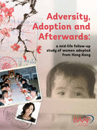 Adversity, Adoption and Afterwards - Feast, Julia, and Rushton, Alan, and Simmonds, John (Editor)