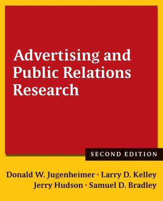 Advertising and Public Relations Research - Jugenheimer, Donald W., and Kelley, Larry D., and Hudson, Jerry