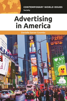 Advertising in America: A Reference Handbook - Coombs, Danielle Sarver, and Vasan, Mildred (Editor)