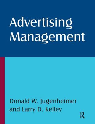 Advertising Management - Jugenheimer, Donald W, and Kelley, Larry D, and Monroe, Fogarty Klein