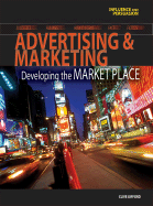 Advertising & Marketing: Developing the Marketplace