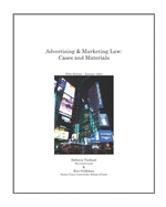 Advertising & Marketing Law: Cases & Materials, 5th Edition