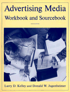 Advertising Media Workbook and Sourcebook