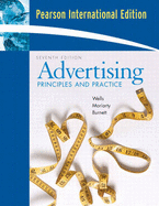 Advertising: Principles and Practice: International Edition - Wells, William D., and Moriarty, Sandra, and Burnett, John