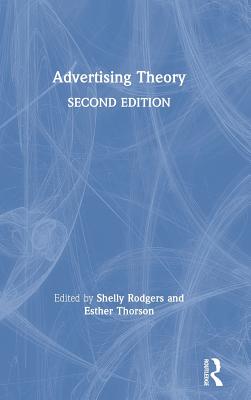 Advertising Theory - Rodgers, Shelly (Editor), and Thorson, Esther (Editor)