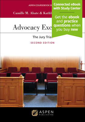 Advocacy Excellence: The Jury Trial [Connected eBook with Study Center] - Abate, Camille M, and Mullin, Kathleen M