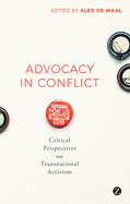 Advocacy in Conflict: Critical Perspectives on Transnational Activism