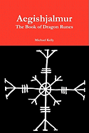 Aegishjalmur: The Book of Dragon Runes
