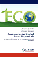 Aegle Marmelos Seed Oil Based Biopesticide