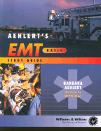 Aehlert's EMT--Basic Study Guide
