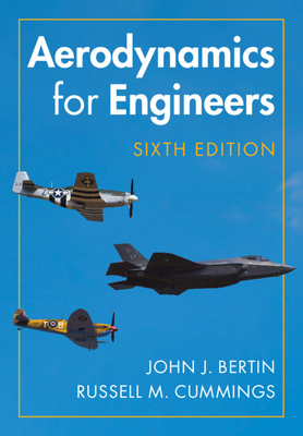 Aerodynamics for Engineers - Bertin, John J., and Cummings, Russell M.