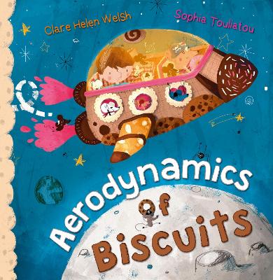 Aerodynamics of Biscuits - Welsh, Clare Helen