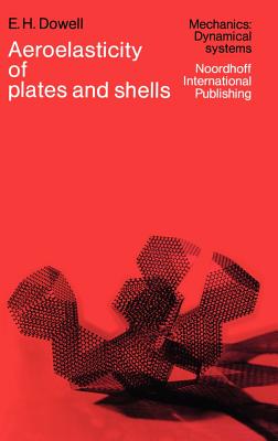 Aeroelasticity of Plates and Shells - Dowell, E H
