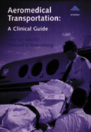 Aeromedical Transportation: A Clinical Guide